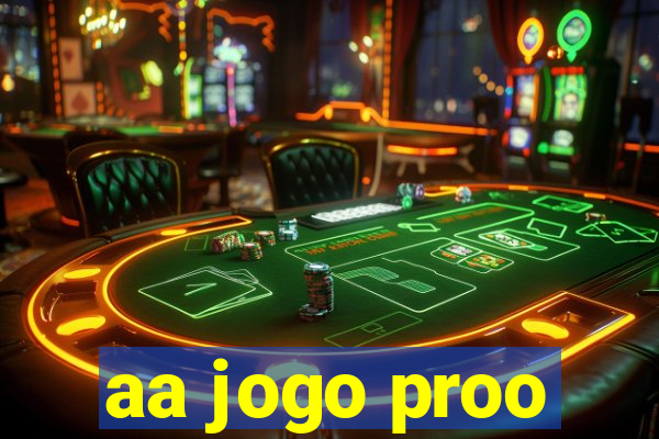 aa jogo proo