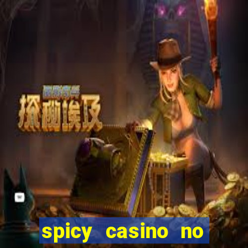 spicy casino no deposit bonus codes 2022