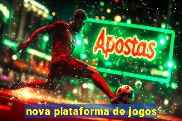 nova plataforma de jogos