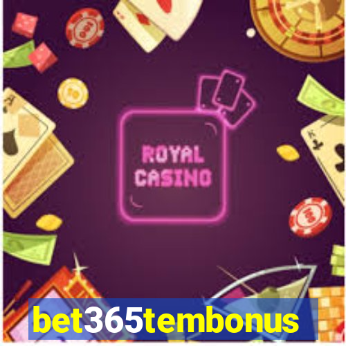 bet365tembonus