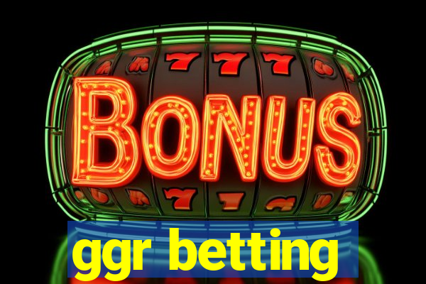 ggr betting