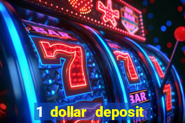 1 dollar deposit casino usa