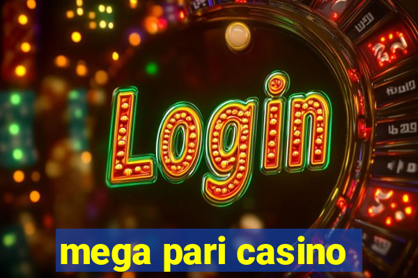 mega pari casino