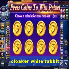 cloaker white rabbit