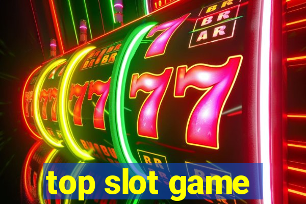 top slot game