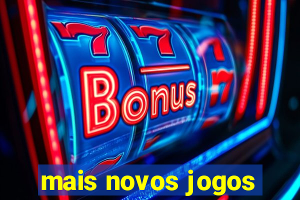 mais novos jogos