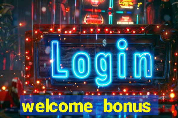 welcome bonus casino no deposit