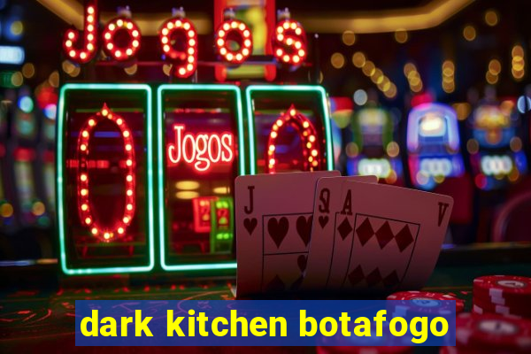 dark kitchen botafogo