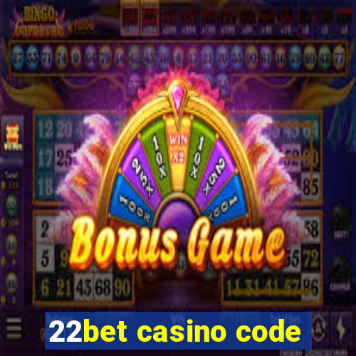 22bet casino code