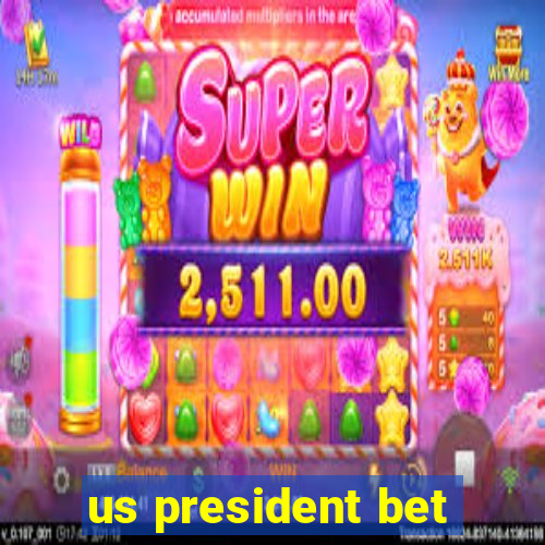 us president bet