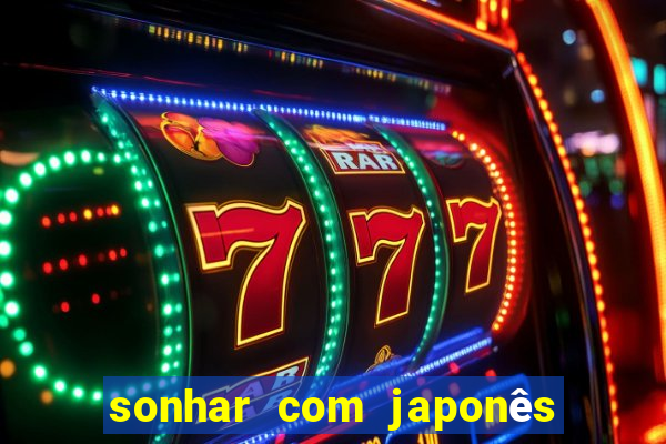 sonhar com japonês no jogo do bicho