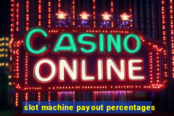 slot machine payout percentages