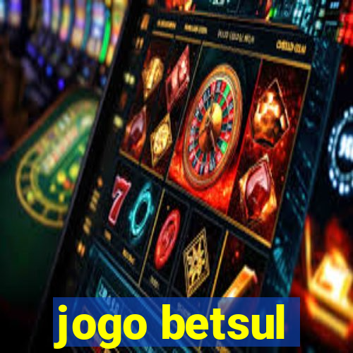 jogo betsul