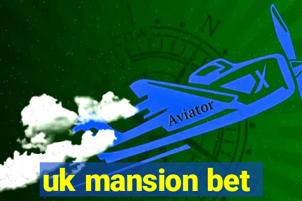 uk mansion bet