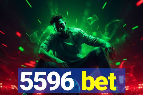 5596 bet