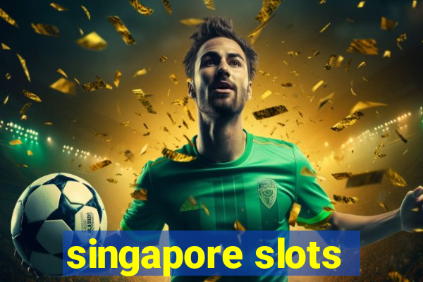 singapore slots