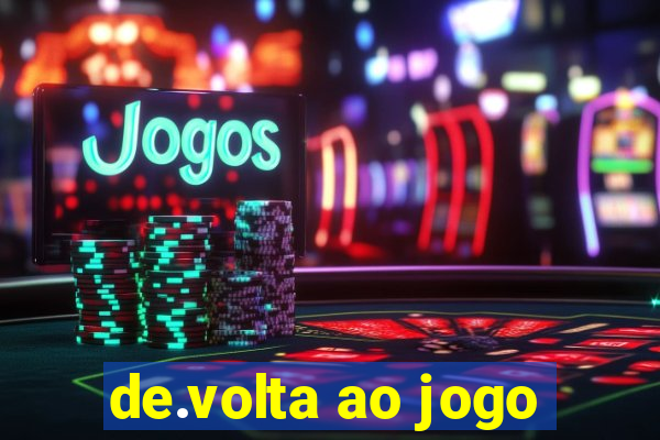 de.volta ao jogo