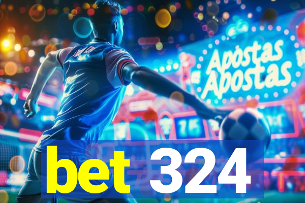 bet 324