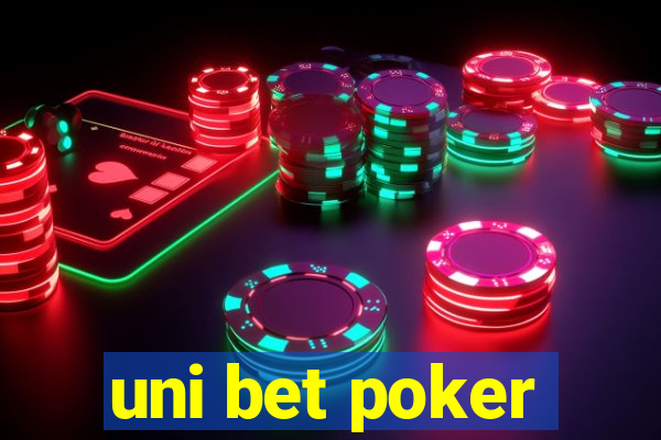 uni bet poker