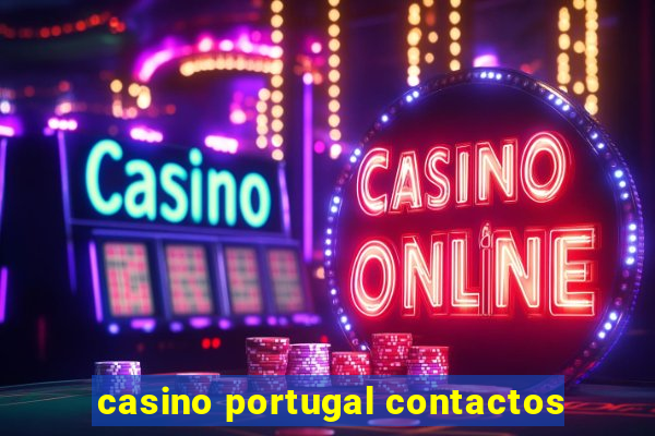 casino portugal contactos