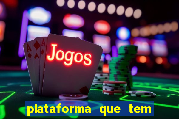 plataforma que tem o fortune tiger