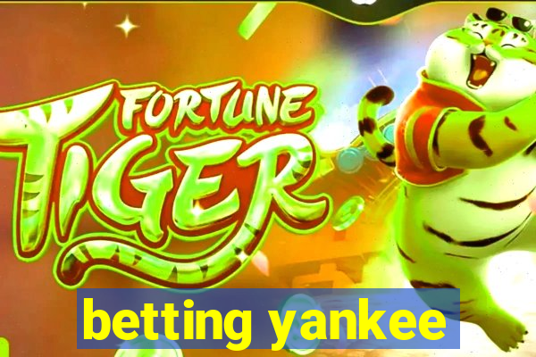 betting yankee