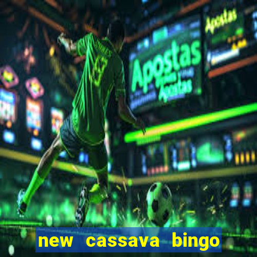 new cassava bingo sites 2022