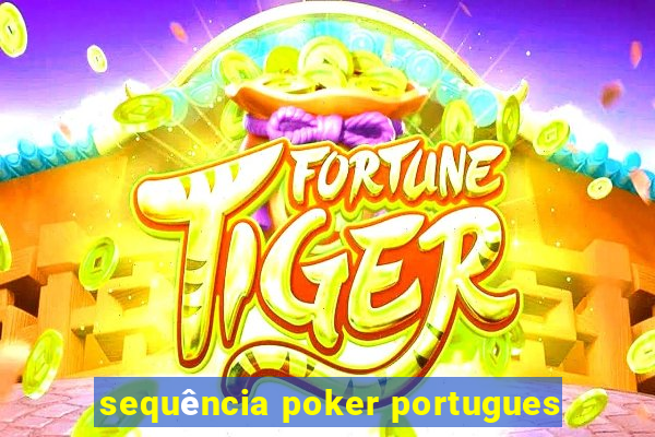 sequência poker portugues