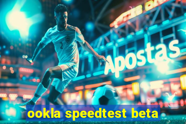 ookla speedtest beta