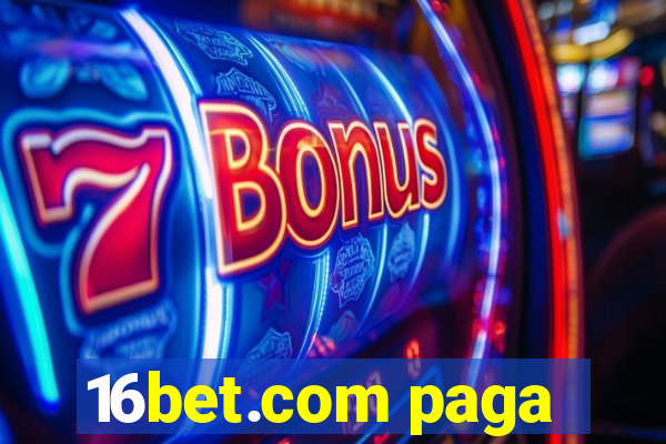 16bet.com paga