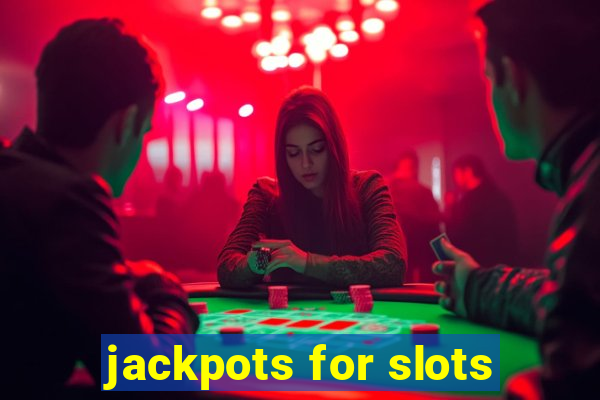 jackpots for slots