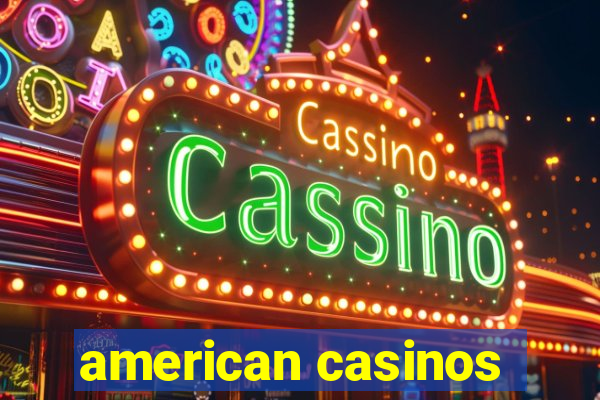 american casinos