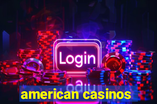 american casinos