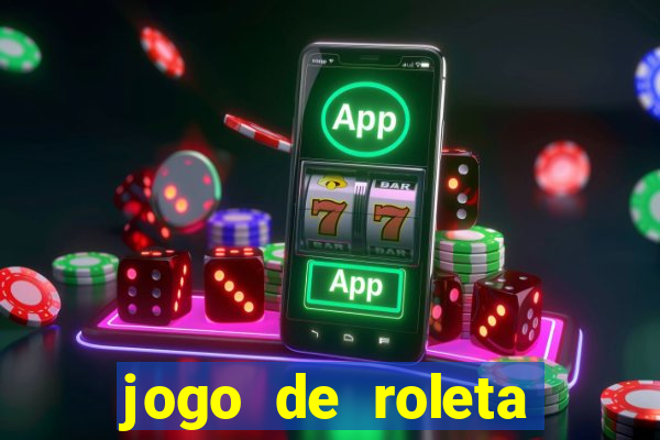 jogo de roleta gratis online