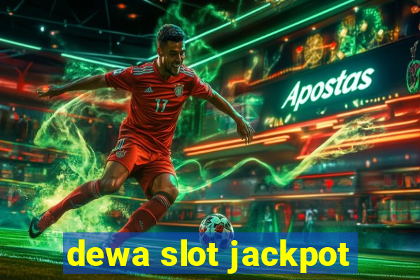 dewa slot jackpot