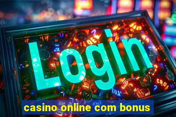 casino online com bonus