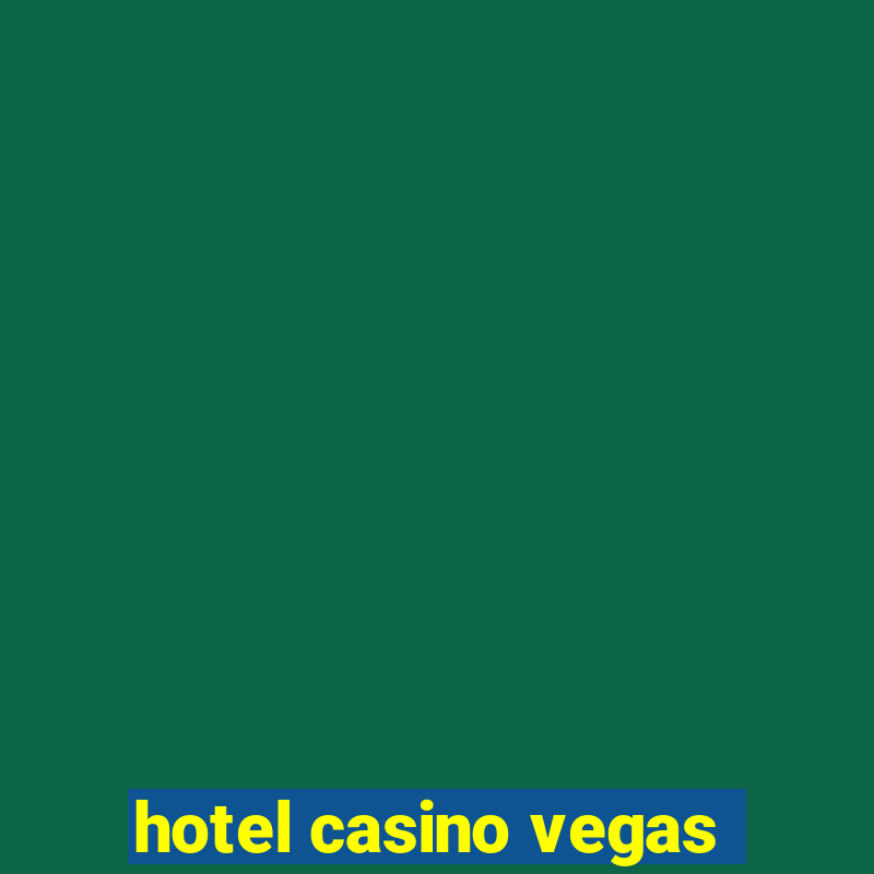 hotel casino vegas