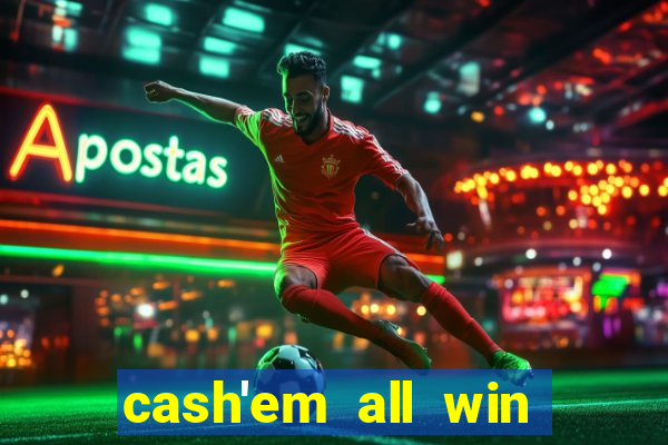 cash'em all win real money