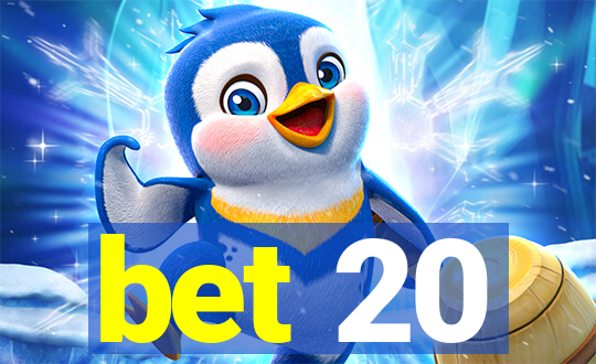 bet 20