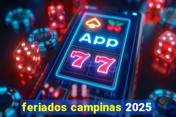 feriados campinas 2025