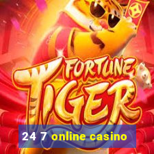 24 7 online casino