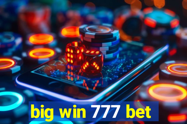 big win 777 bet