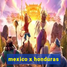 mexico x honduras