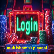 multishow sky canal