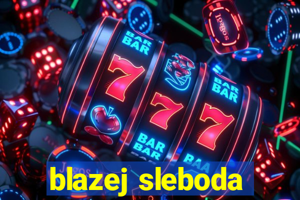 blazej sleboda