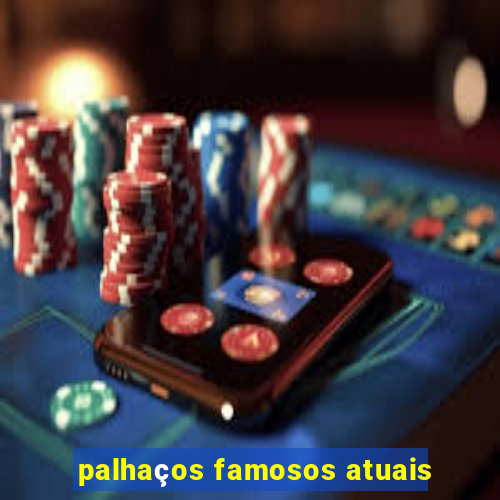 palhaços famosos atuais