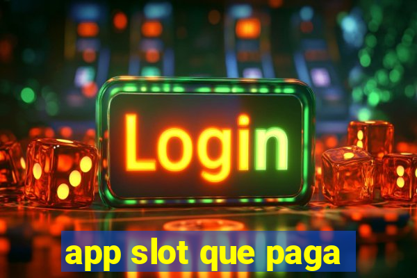 app slot que paga