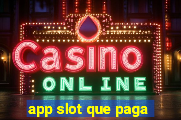 app slot que paga