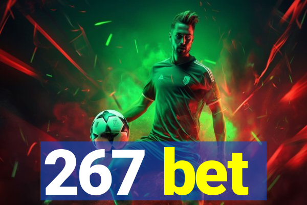 267 bet