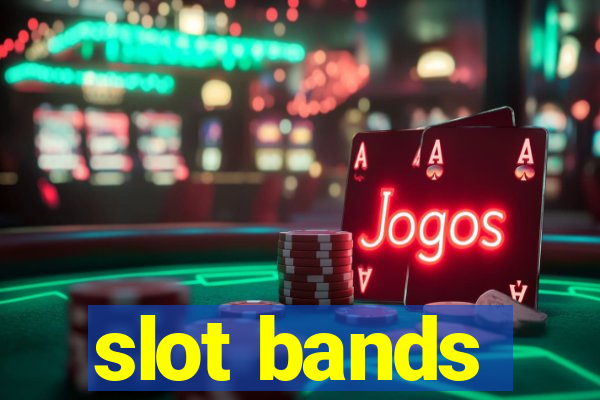 slot bands